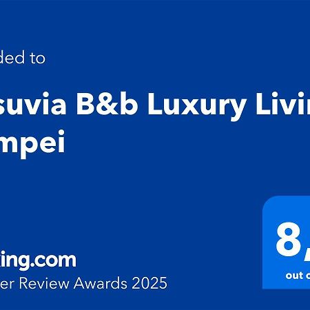 Vesuvia B&B Luxury Living Pompei Bagian luar foto